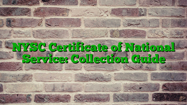 NYSC Certificate of National Service: Collection Guide