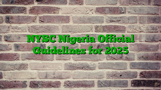 NYSC Nigeria Official Guidelines for 2025