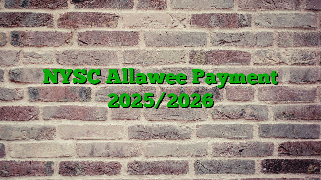 NYSC Allawee Payment 2025/2026