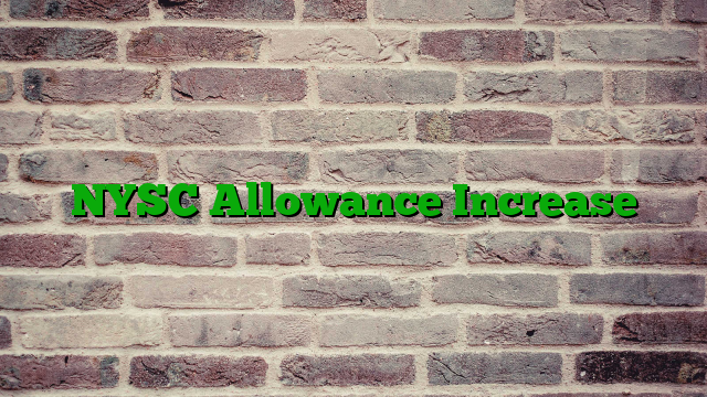 NYSC Allowance Increase